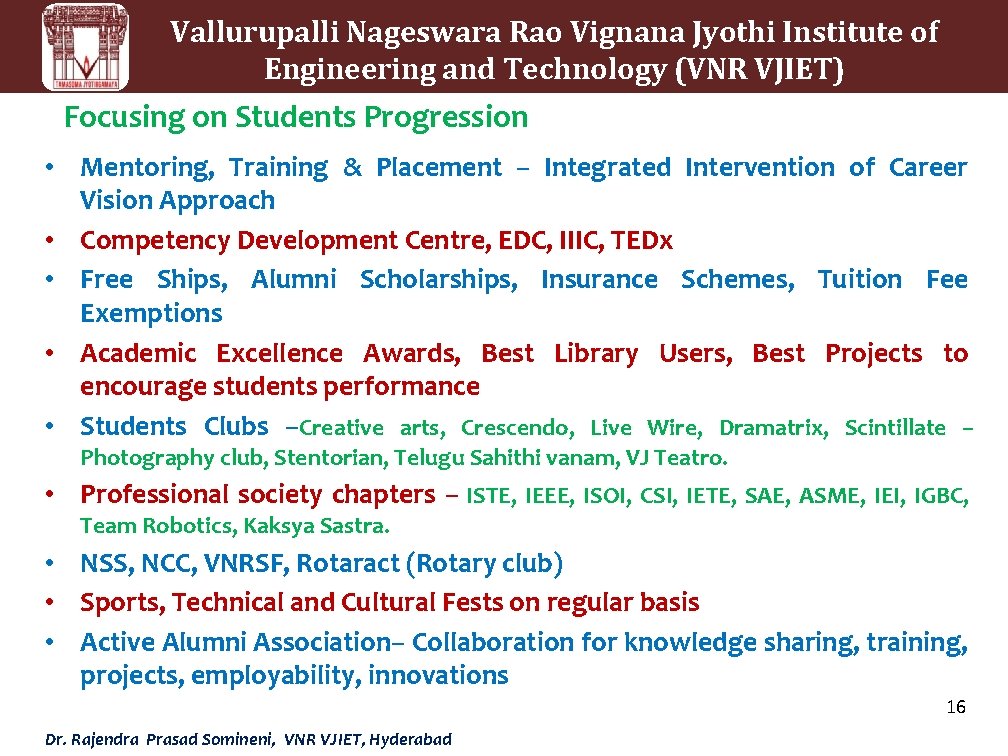 Vallurupalli Nageswara Rao Vignana Jyothi Institute of Engineering and Technology (VNR VJIET) Focusing on
