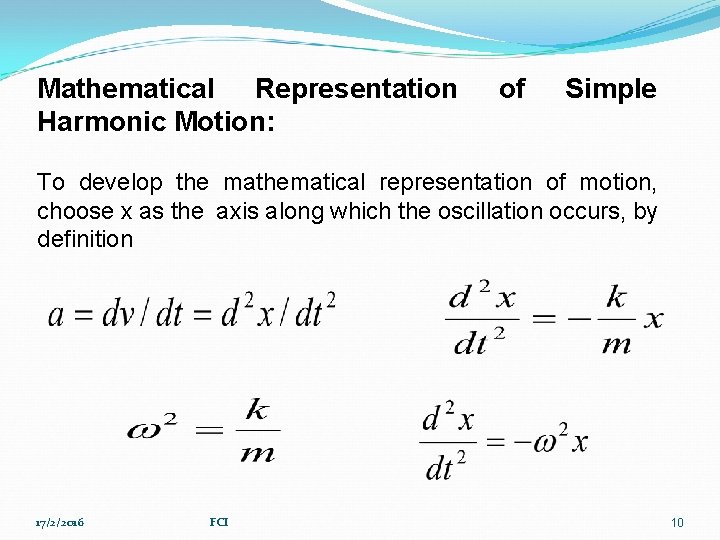 Mathematical Representation Harmonic Motion: of Simple To develop the mathematical representation of motion, choose