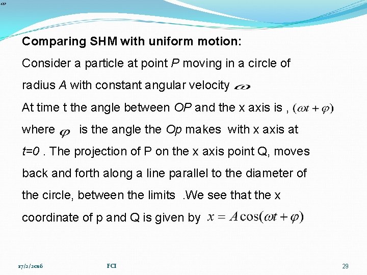  Comparing SHM with uniform motion: Consider a particle at point P moving in