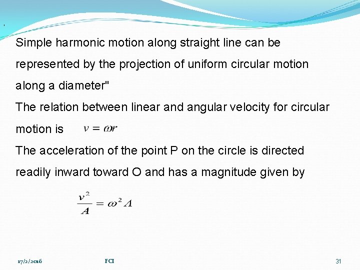 , Simple harmonic motion along straight line can be represented by the projection of