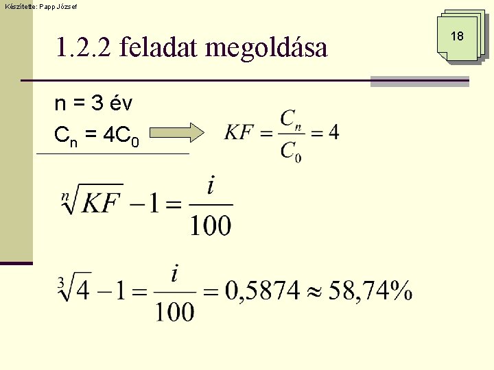 Készítette: Papp József 1. 2. 2 feladat megoldása n = 3 év Cn =