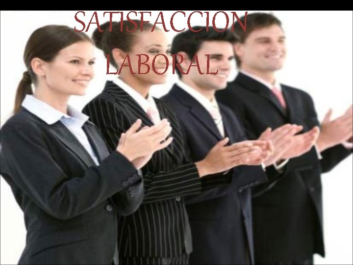 SATISFACCION LABORAL 