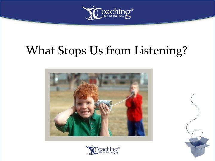 What Stops Us from Listening? 28 