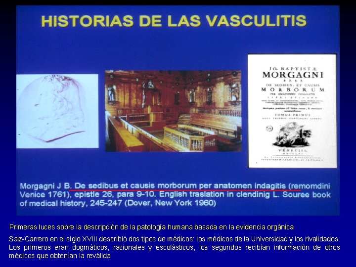 Primeras luces sobre la descripción de la patología humana basada en la evidencia orgánica