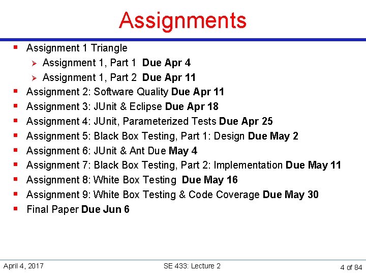 Assignments § Assignment 1 Triangle Assignment 1, Part 1 Due Apr 4 Ø Assignment