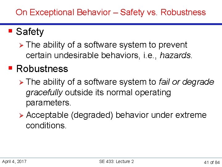 On Exceptional Behavior – Safety vs. Robustness § Safety Ø The ability of a