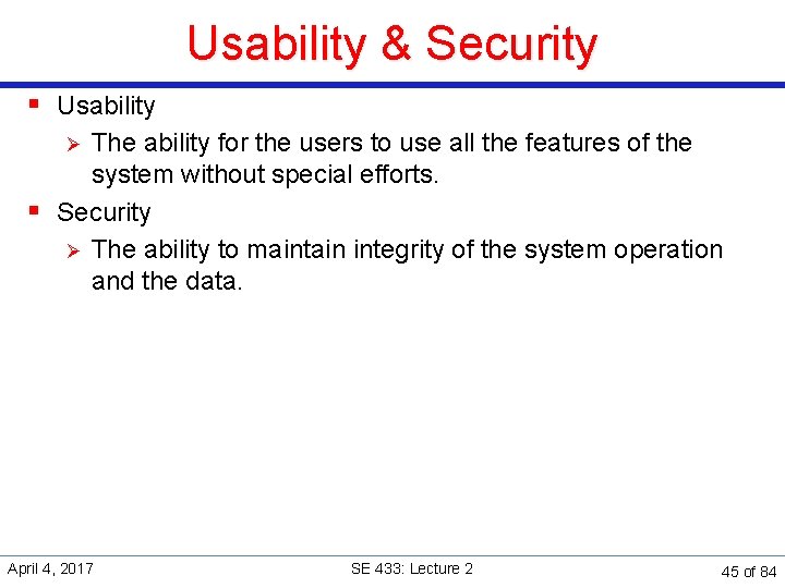 Usability & Security § Usability The ability for the users to use all the