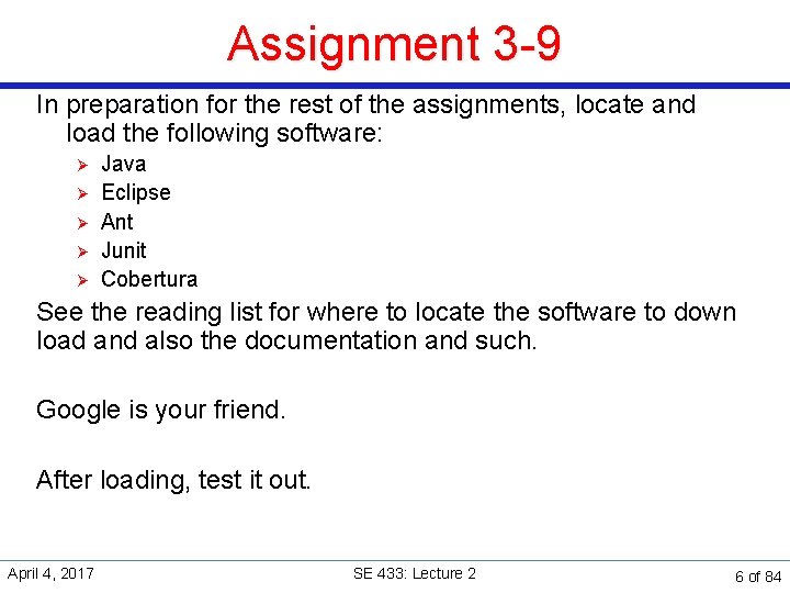 Assignment 3 -9 In preparation for the rest of the assignments, locate and load