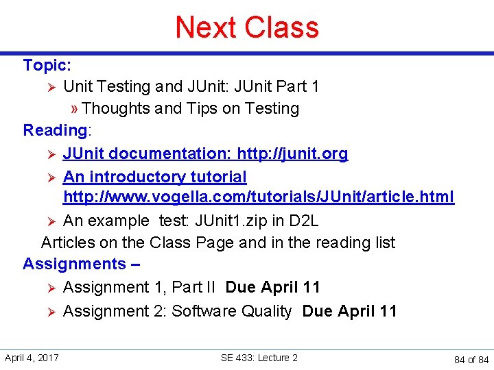 Next Class Topic: Ø Unit Testing and JUnit: JUnit Part 1 » Thoughts and