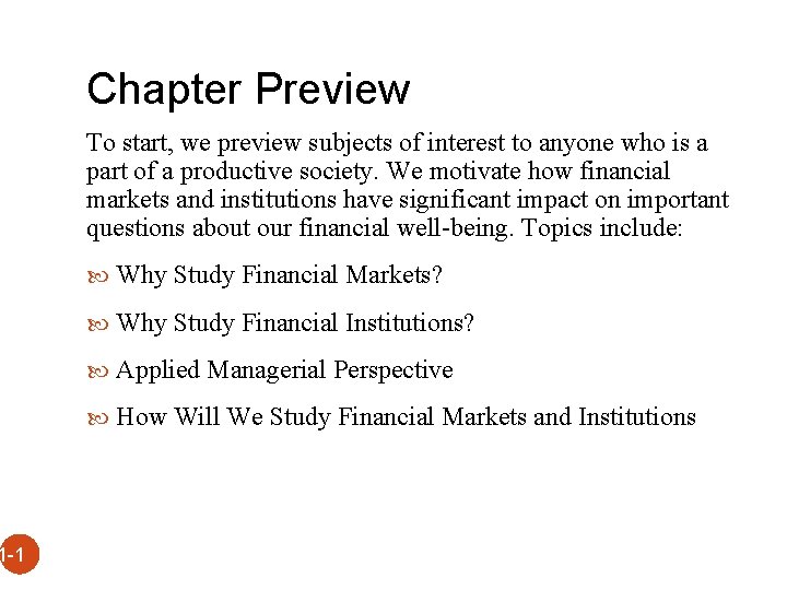 Chapter Preview To start, we preview subjects of interest to anyone who is a