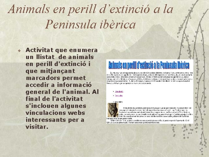 Animals en perill d’extinció a la Peninsula ibèrica v Activitat que enumera un llistat