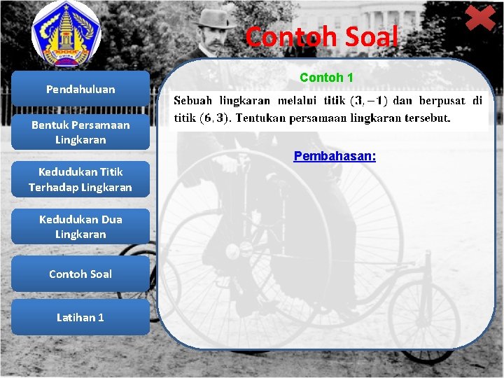 Contoh Soal Pendahuluan Contoh 1 Bentuk Persamaan Lingkaran Pembahasan: Kedudukan Titik Terhadap Lingkaran Kedudukan