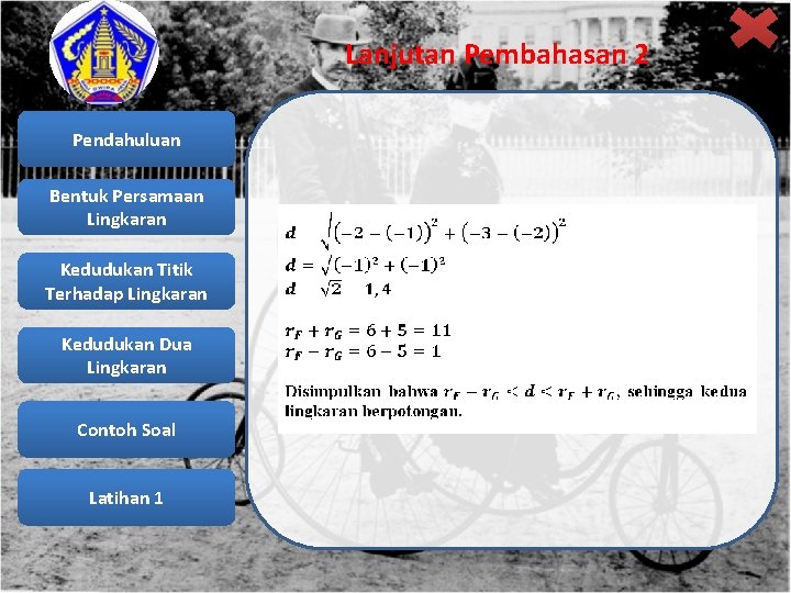 Lanjutan Pembahasan 2 Pendahuluan Bentuk Persamaan Lingkaran Kedudukan Titik Terhadap Lingkaran Kedudukan Dua Lingkaran
