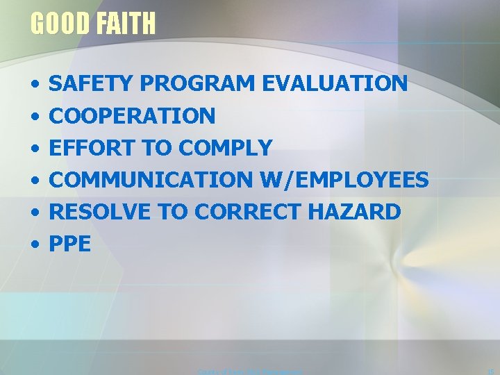 GOOD FAITH • • • SAFETY PROGRAM EVALUATION COOPERATION EFFORT TO COMPLY COMMUNICATION W/EMPLOYEES