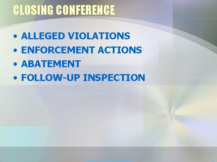 CLOSING CONFERENCE • • ALLEGED VIOLATIONS ENFORCEMENT ACTIONS ABATEMENT FOLLOW-UP INSPECTION County of Kern,