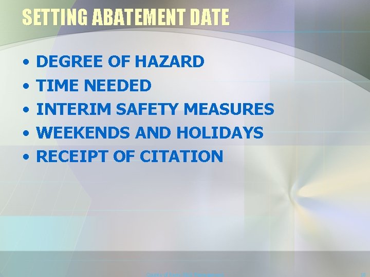SETTING ABATEMENT DATE • • • DEGREE OF HAZARD TIME NEEDED INTERIM SAFETY MEASURES