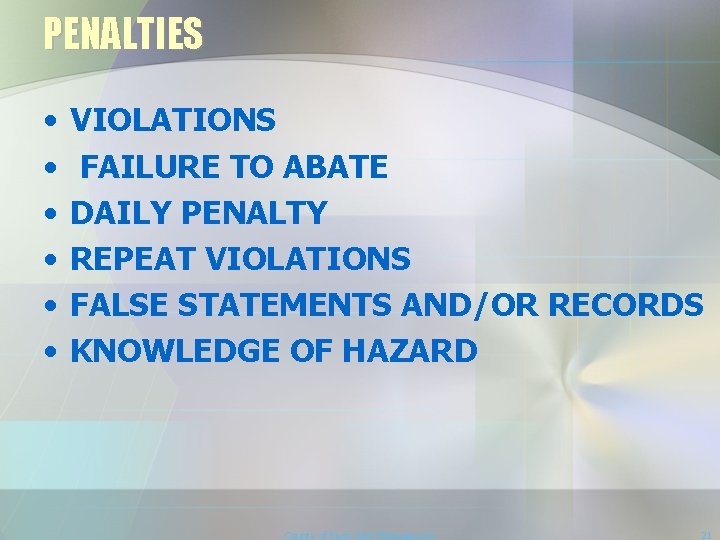 PENALTIES • • • VIOLATIONS FAILURE TO ABATE DAILY PENALTY REPEAT VIOLATIONS FALSE STATEMENTS