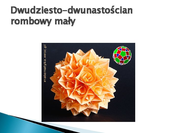 Dwudziesto-dwunastościan rombowy mały 