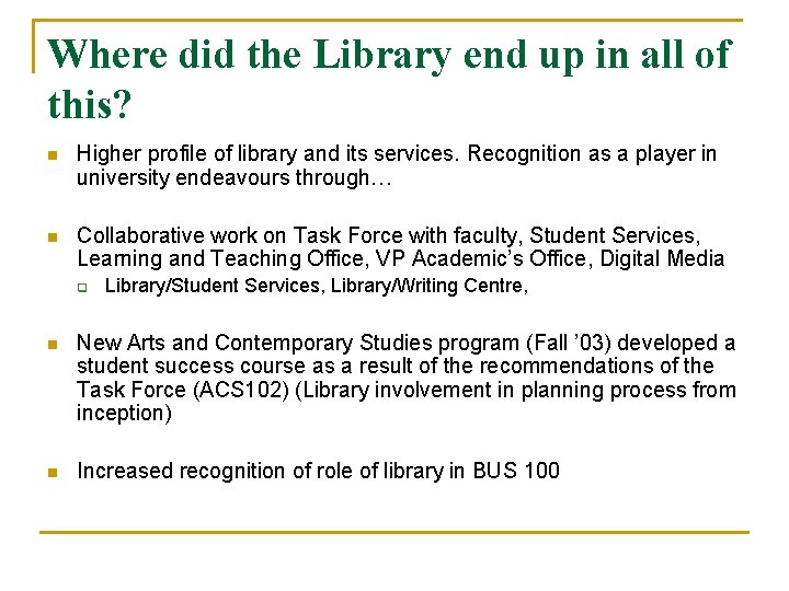 Where did the Library end up in all of this? n Higher profile of Where did the Library end up in all of this? n Higher profile of