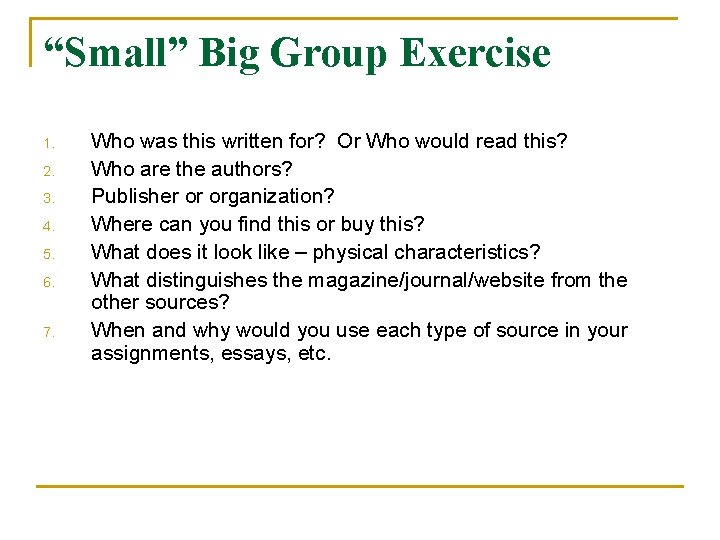 “Small” Big Group Exercise 1. 2. 3. 4. 5. 6. 7. Who was this “Small” Big Group Exercise 1. 2. 3. 4. 5. 6. 7. Who was this