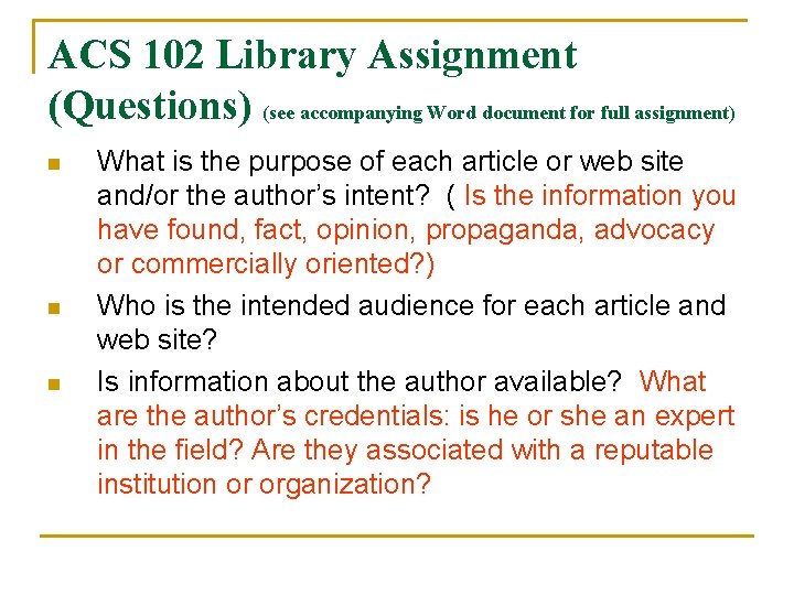 ACS 102 Library Assignment (Questions) (see accompanying Word document for full assignment) n n ACS 102 Library Assignment (Questions) (see accompanying Word document for full assignment) n n