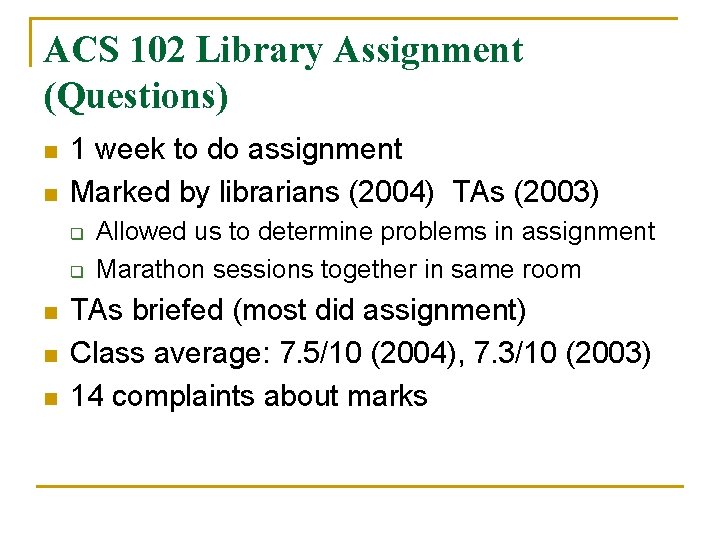 ACS 102 Library Assignment (Questions) n n 1 week to do assignment Marked by ACS 102 Library Assignment (Questions) n n 1 week to do assignment Marked by