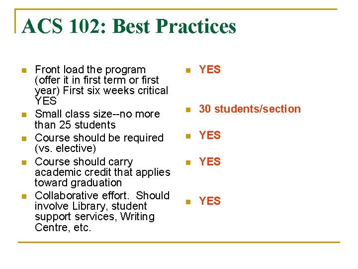 ACS 102: Best Practices n n n Front load the program (offer it in ACS 102: Best Practices n n n Front load the program (offer it in