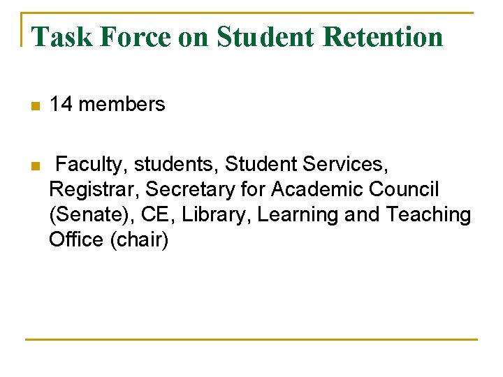Student Task Force Student Success Programs at Ryerson Two Modes of