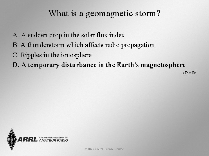 What is a geomagnetic storm? A. A sudden drop in the solar flux index