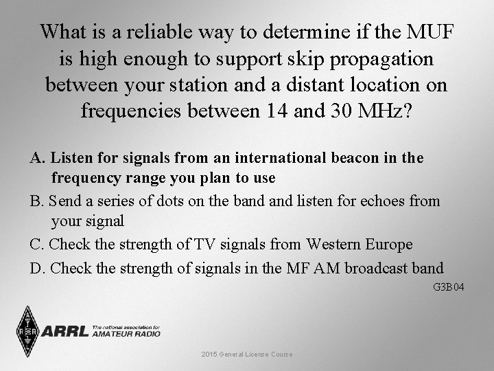 What is a reliable way to determine if the MUF is high enough to