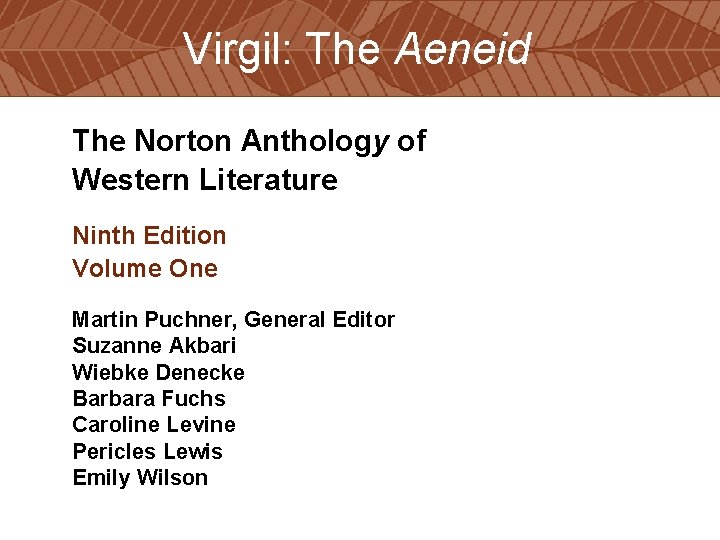 Virgil: The Aeneid The Norton Anthology of Western Literature Ninth Edition Volume One Martin