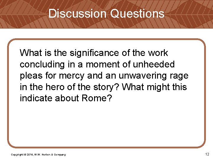 Discussion Questions What is the significance of the work concluding in a moment of