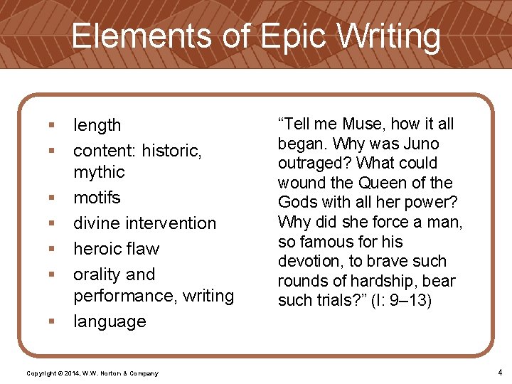 Elements of Epic Writing § length § content: historic, mythic § motifs § divine