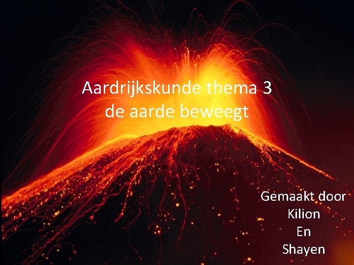 Aardrijkskunde thema 3 de aarde beweegt Gemaakt door Kilion En Shayen 