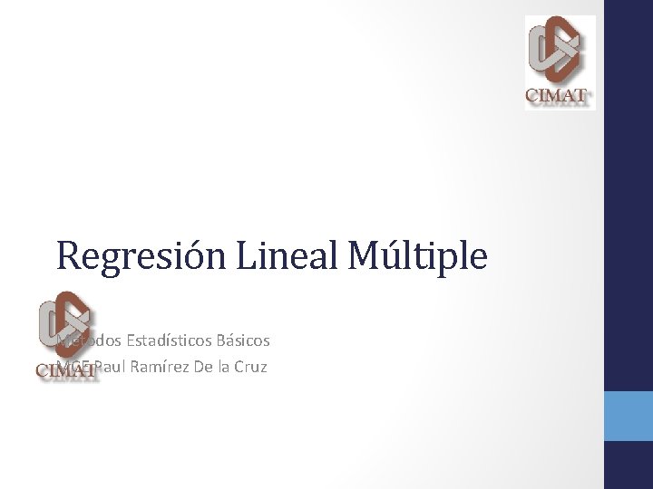 Regresión Lineal Múltiple Métodos Estadísticos Básicos MCE Paul Ramírez De la Cruz 