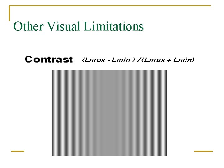 Other Visual Limitations 
