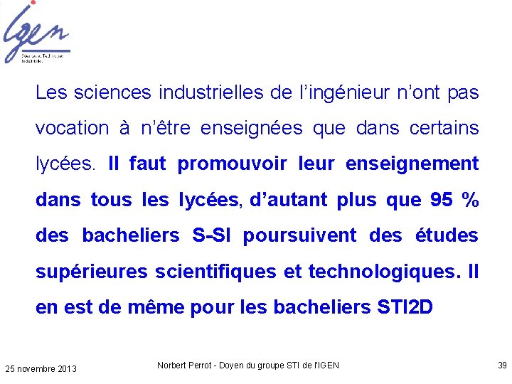 Les sciences industrielles de l’ingénieur n’ont pas vocation à n’être enseignées que dans certains