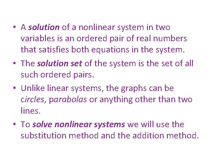  • A solution of a nonlinear system in two variables is an ordered