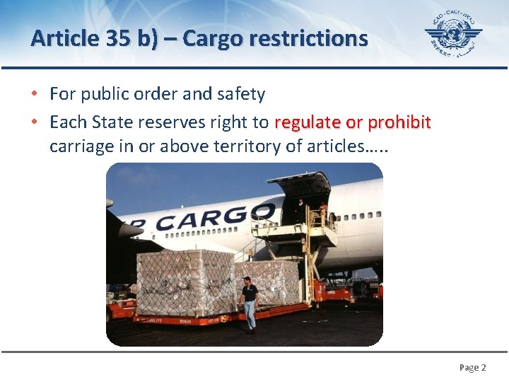 Article 35 b) – Cargo restrictions • For public order and safety • Each