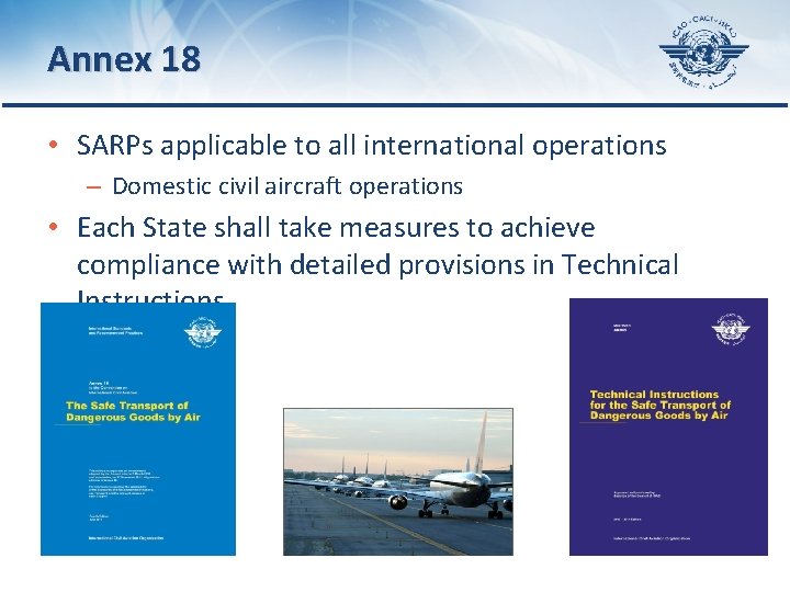 Annex 18 • SARPs applicable to all international operations – Domestic civil aircraft operations