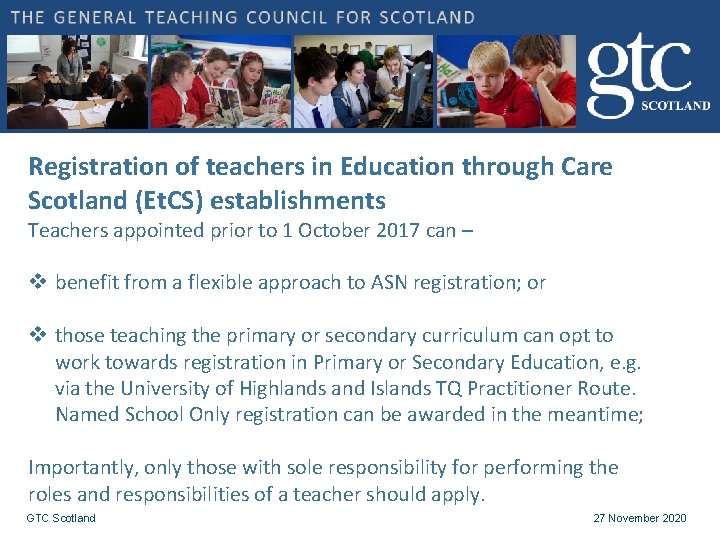 Registration of teachers in Education through Care Scotland (Et. CS) establishments Teachers appointed prior Registration of teachers in Education through Care Scotland (Et. CS) establishments Teachers appointed prior