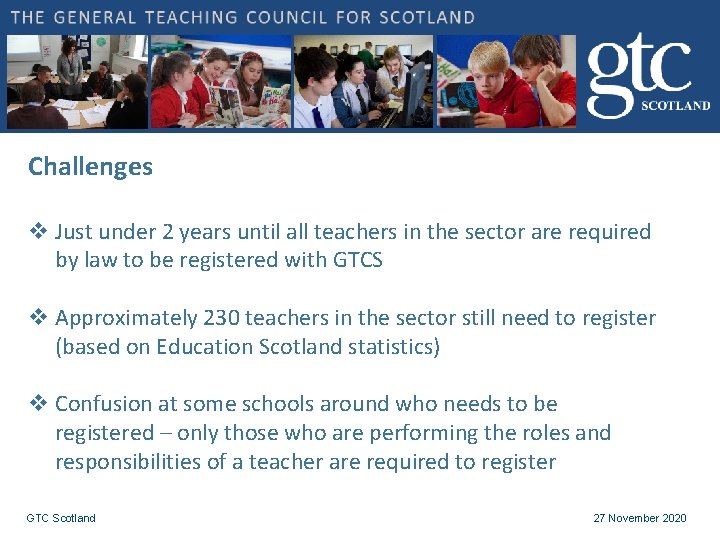 Challenges v Just under 2 years until all teachers in the sector are required Challenges v Just under 2 years until all teachers in the sector are required