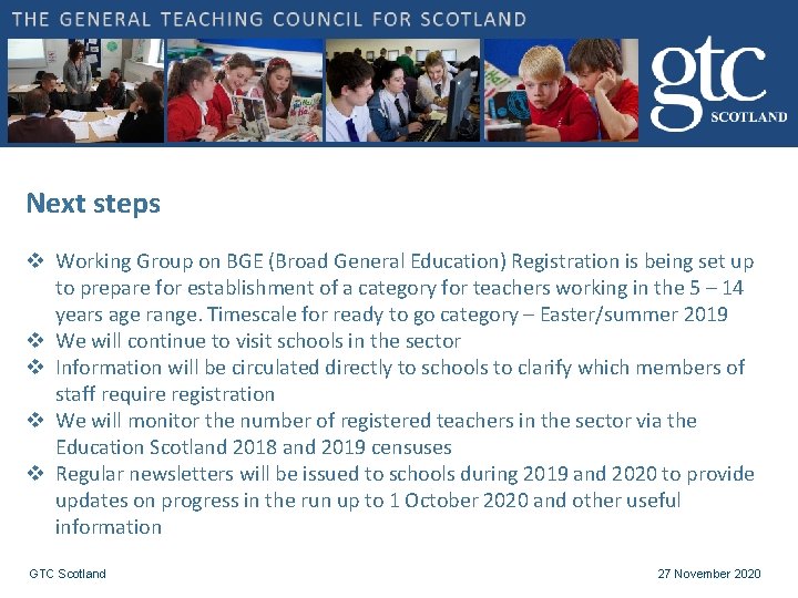 Next steps v Working Group on BGE (Broad General Education) Registration is being set Next steps v Working Group on BGE (Broad General Education) Registration is being set