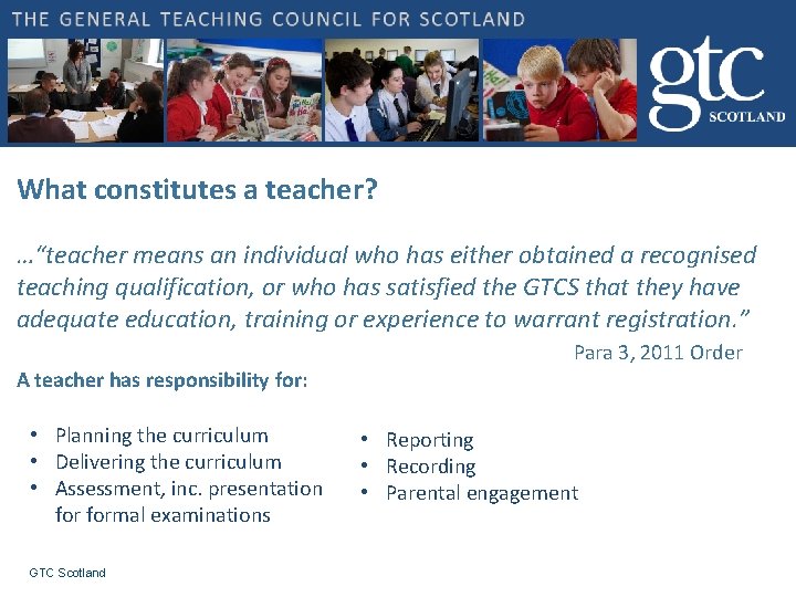 What constitutes a teacher? …“teacher means an individual who has either obtained a recognised What constitutes a teacher? …“teacher means an individual who has either obtained a recognised