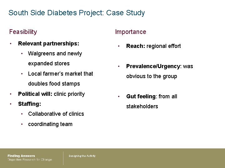 South Side Diabetes Project: Case Study Feasibility • Importance Relevant partnerships: • Reach: regional