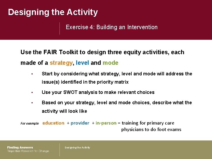 Designing the Activity Exercise 4: Building an Intervention Use the FAIR Toolkit to design