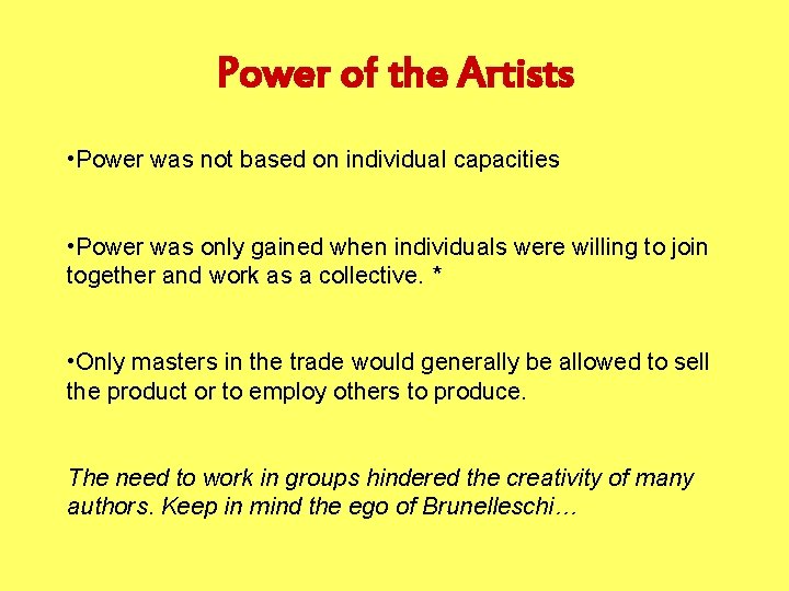 Power of the Artists • Power was not based on individual capacities • Power Power of the Artists • Power was not based on individual capacities • Power