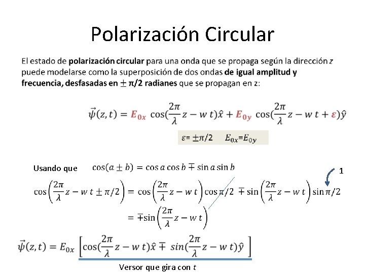 Polarización Circular Usando que 1 Versor que gira con t 