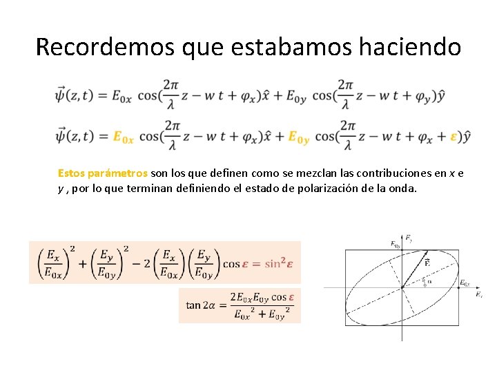 Recordemos que estabamos haciendo Estos parámetros son los que definen como se mezclan las