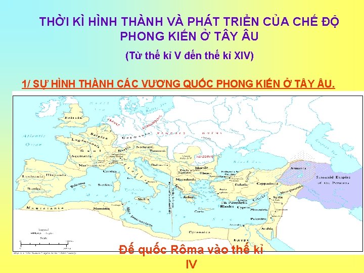 THỜI KÌ HÌNH THÀNH VÀ PHÁT TRIỂN CỦA CHẾ ĐỘ PHONG KIẾN Ở T